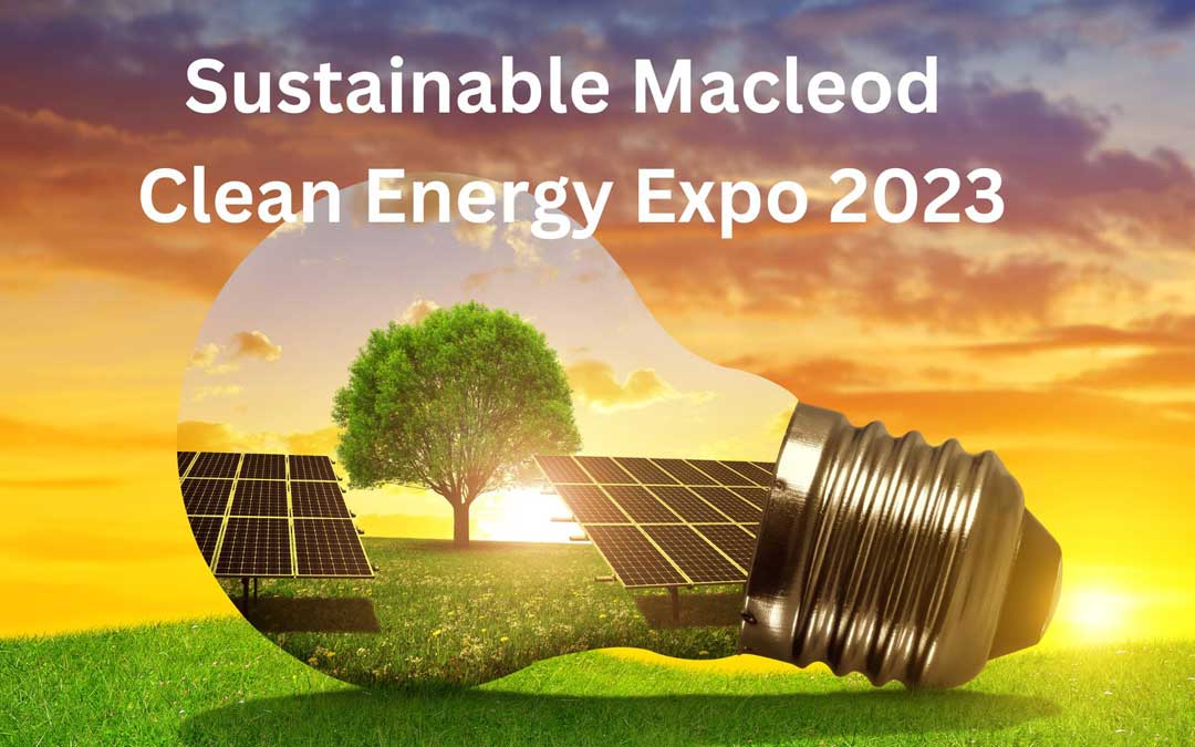Sustainable Macleod Clean Energy Expo 2023
